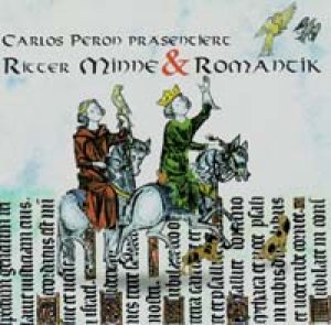 カルロス・ペロン：CARLOS PERON/RITTER MINNE & ROMANTIK 【CD】