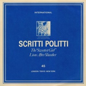 画像: SCRITTI POLITTI / THE "SWEETEST GIRL" 【7inch】 UK ORG. ROUGH TRADE