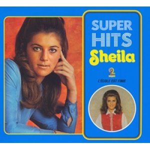 画像: SHEILA / SUPER HITS - L'ECOLE EST FINIE 【CD】 フランス盤