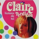 画像: クレール / 夢みるシャトーブリアン：CLAIRE PERDIGON / HISTOIRE DE TOI 【CD】 日本盤