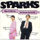 画像: SPARKS / WHEN I'M WITH YOU 【7inch】 フランス盤 CARRERE