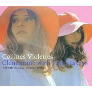 画像: クレモンティーヌ with 葉加瀬太郎：CLEMENTINE with TARO HAKASE / コリヌ・ヴィオレット：COLLINES VIOLETTES 【CDS】 限定デジパック 日本盤 SONY