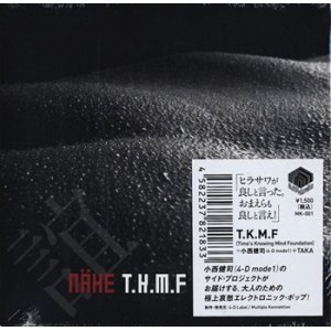 画像: T.K.M.F / Nähe（ネーエ） 【CD】 小西健司（4-D mode 1）+TAKA