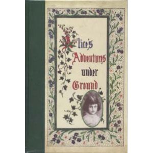 画像: 『ALICE'S ADVENTURES UNDER GROUND』　著：LEWIS CARROLL　洋書　ルイス・キャロルの手稿本　絶版