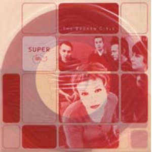 画像: シュペール：SUPER / THE BROKEN GIRLS 【7inch】 新品 日本盤