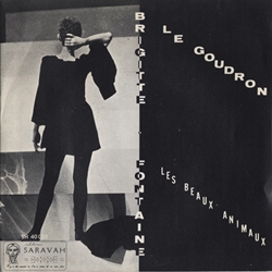 BRIGITTE FONTAINE / LE GOUDRON 【7inch】 FRANCE ORG. SARAVAH｜○FRENCH  POPS・CHANSON☆フレンチポップス・シャンソン｜レコード&CDの通販ショップ VELVET MOON